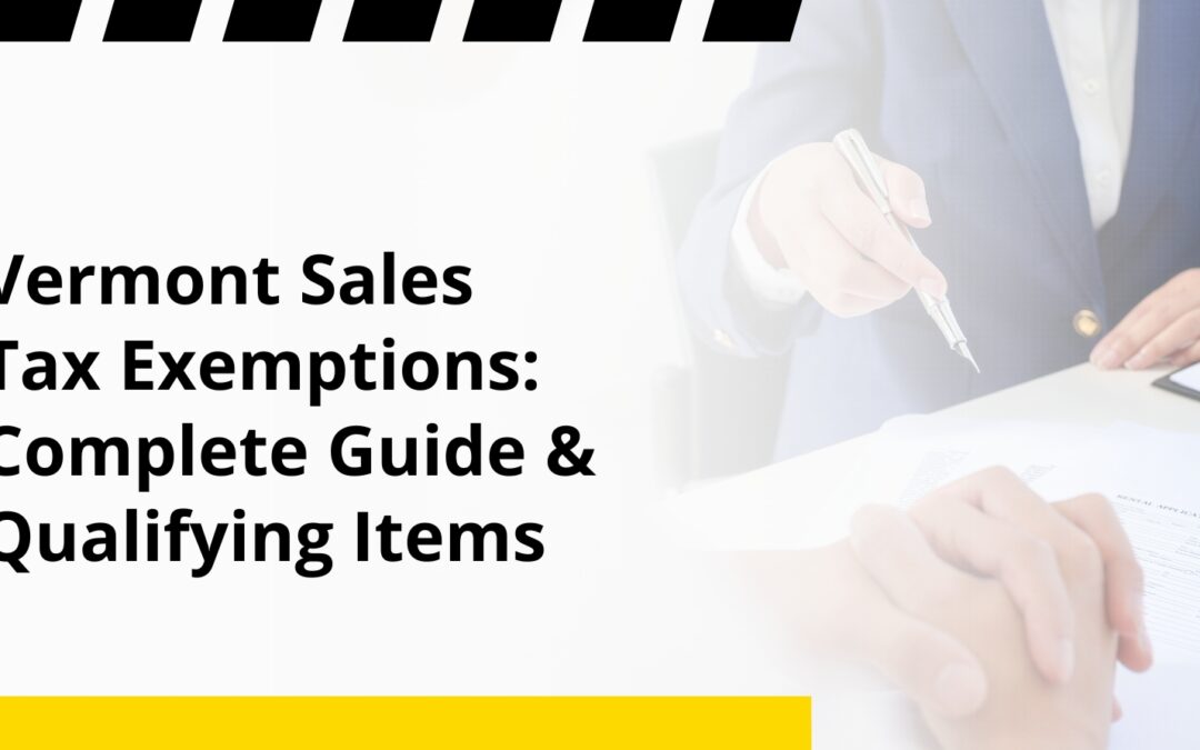 Vermont Sales Tax Exemptions: Complete Guide & Qualifying Items