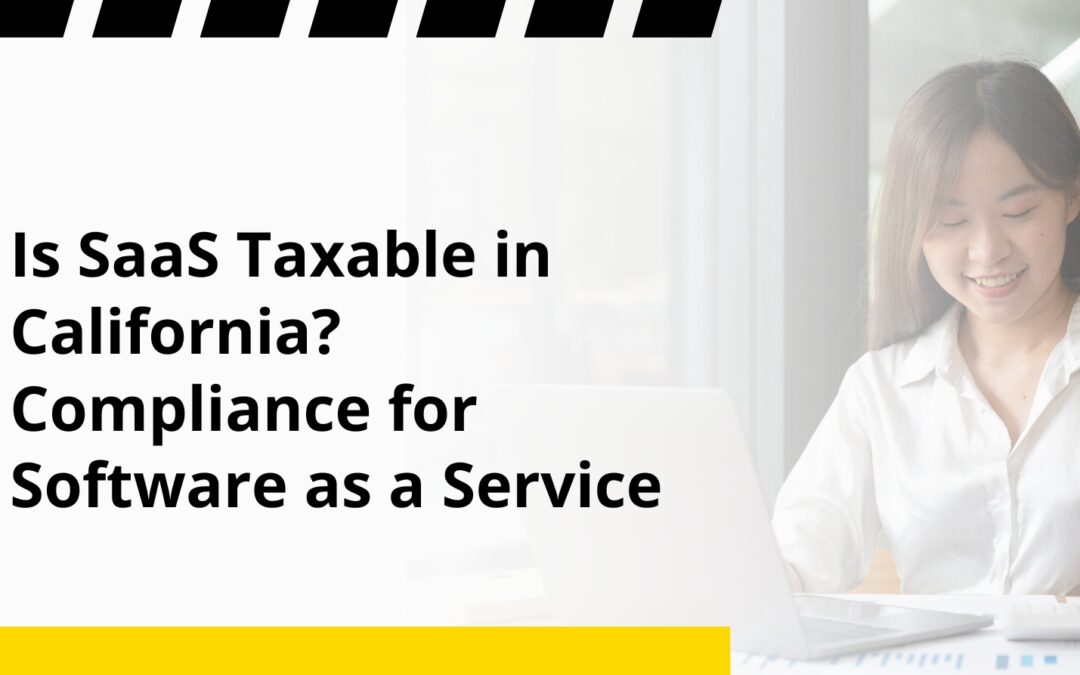 Is SaaS Taxable in California? Compliance for Software as a Service