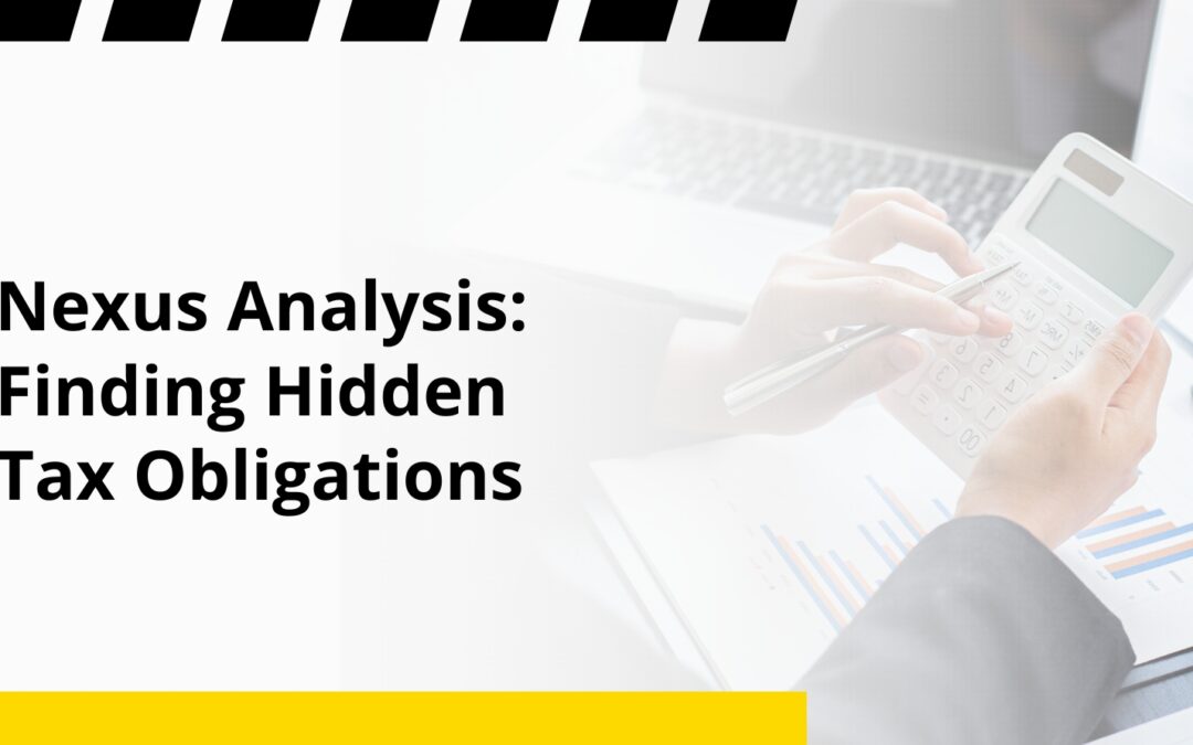Nexus Analysis: Finding Hidden Tax Obligations