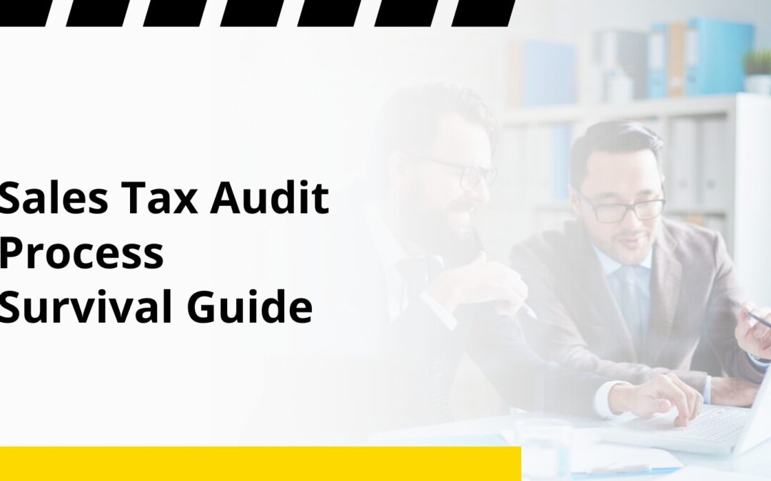 Sales Tax Audit Process Survival Guide