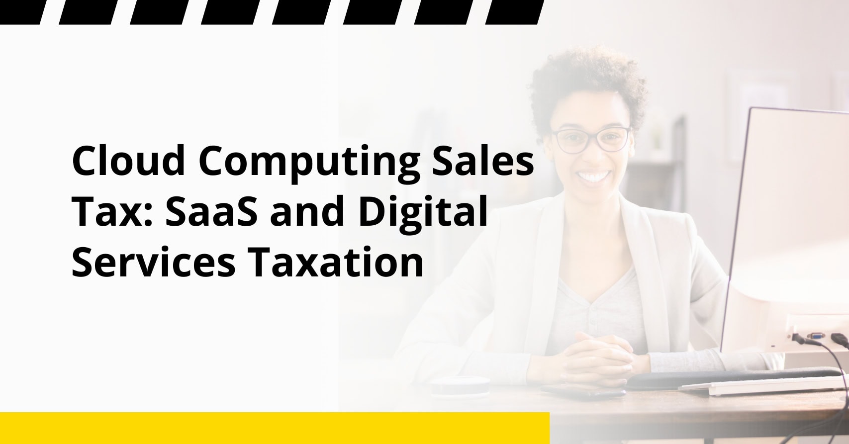 Cloud Computing Sales Tax: SaaS and Digital Services Taxation cloud computing sales tax