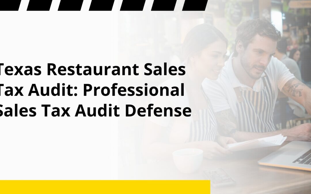 Texas Restaurant Sales Tax Audit: Professional Sales Tax Audit Defense