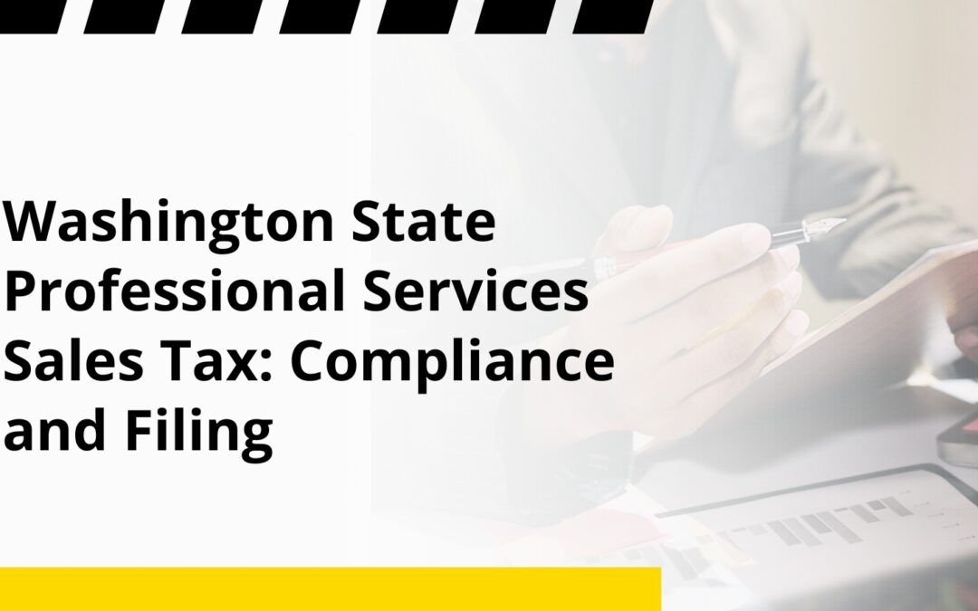 Washington State Professional Services Sales Tax: Compliance and Filing
