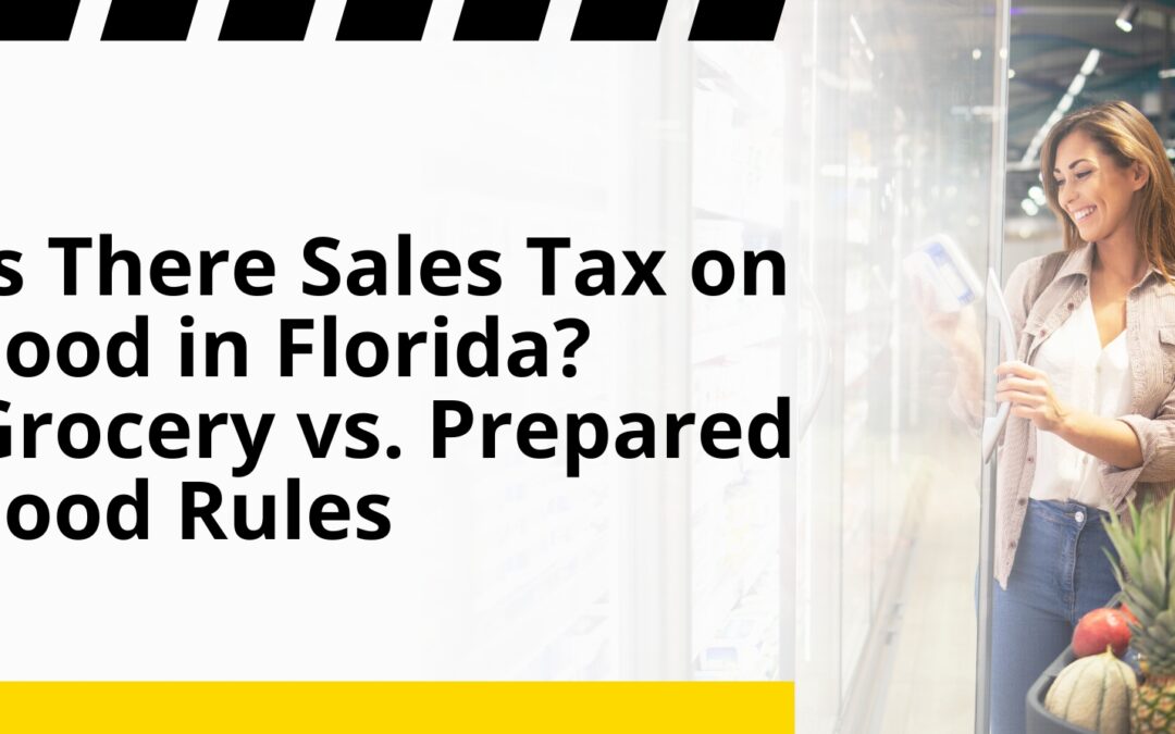 Is There Sales Tax on Food in Florida? Grocery vs. Prepared Food Rules