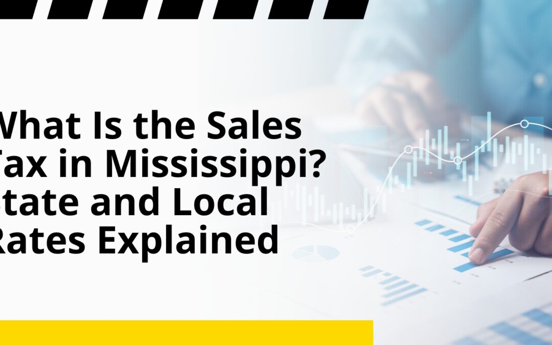 What Is the Sales Tax in Mississippi? State and Local Rates Explained
