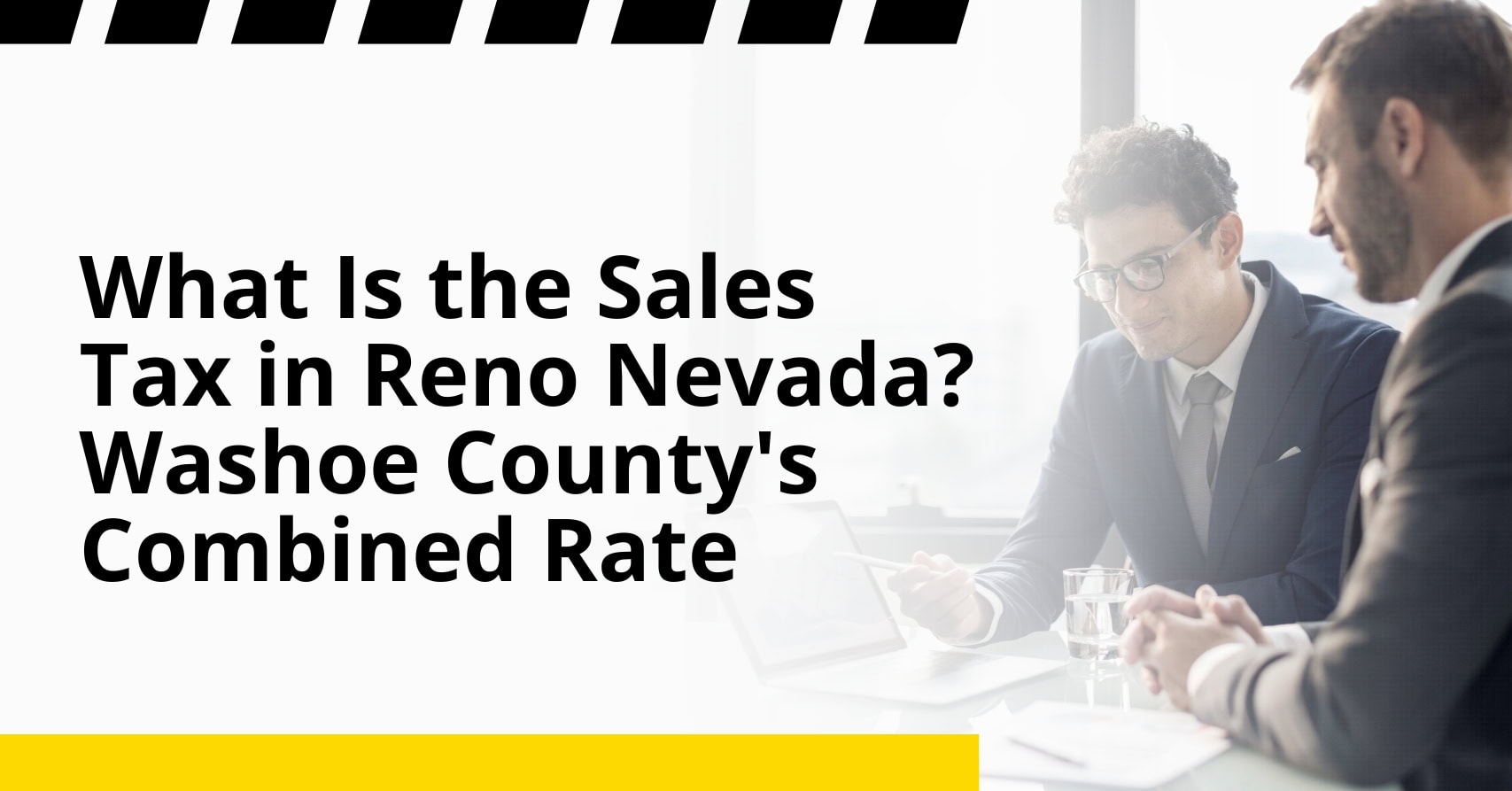 What Is the Sales Tax in Reno Nevada? Washoe County’s Combined Rate What Is the Sales Tax in Reno Nevada? Washoe County's Combined Rate