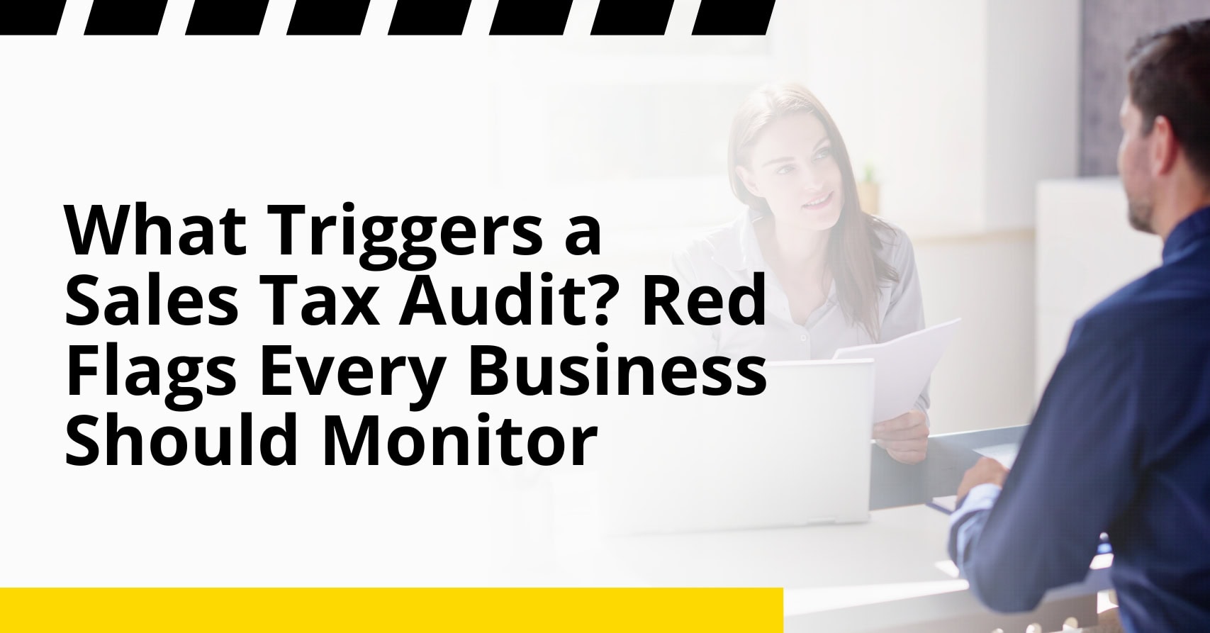 What Triggers a Sales Tax Audit? Red Flags Every Business Should Monitor