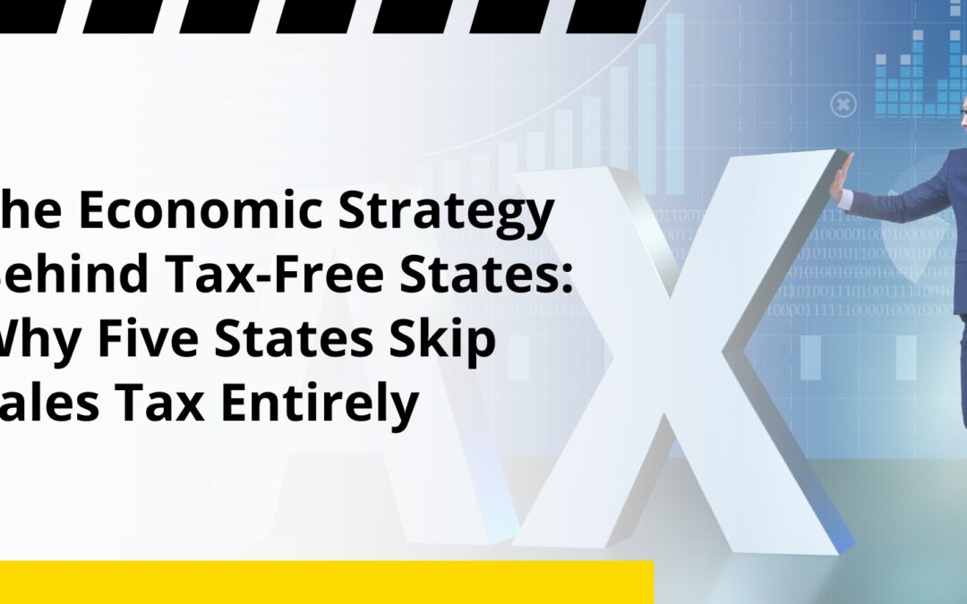 The Economic Strategy Behind Tax-Free States: Why Five States Skip Sales Tax Entirely