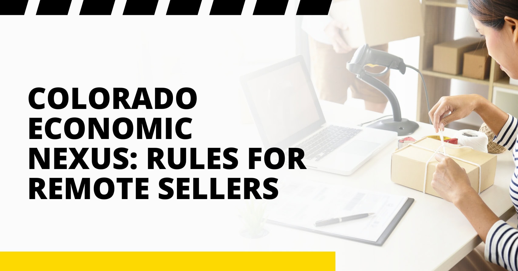 Colorado Economic Nexus: Rules for Remote Sellers