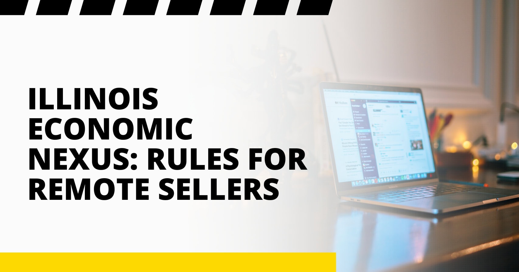 Illinois Economic Nexus- Rules for Remote Sellers Illinois Economic Nexus: Rules for Remote Sellers