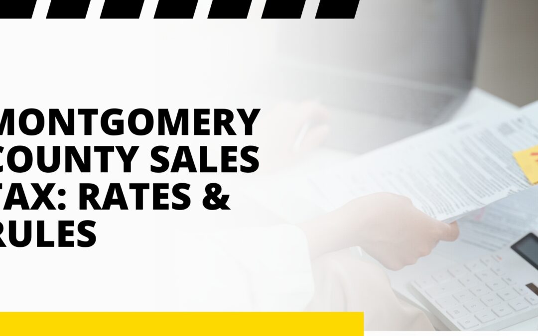 Montgomery County Sales Tax: Rates & Rules