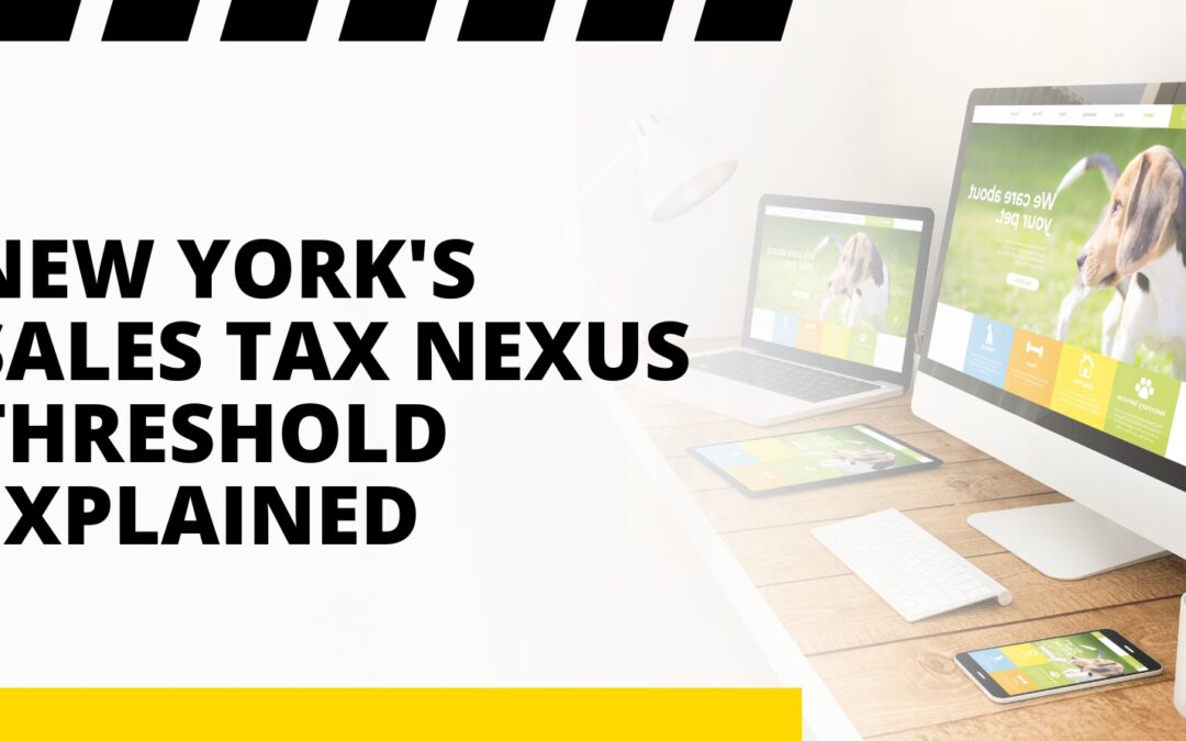 New York’s Sales Tax Nexus Threshold Explained