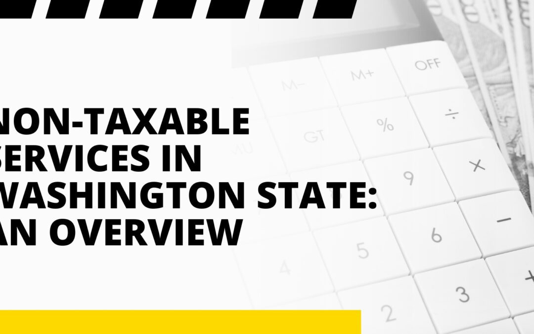 Non-Taxable Services in Washington State: An Overview