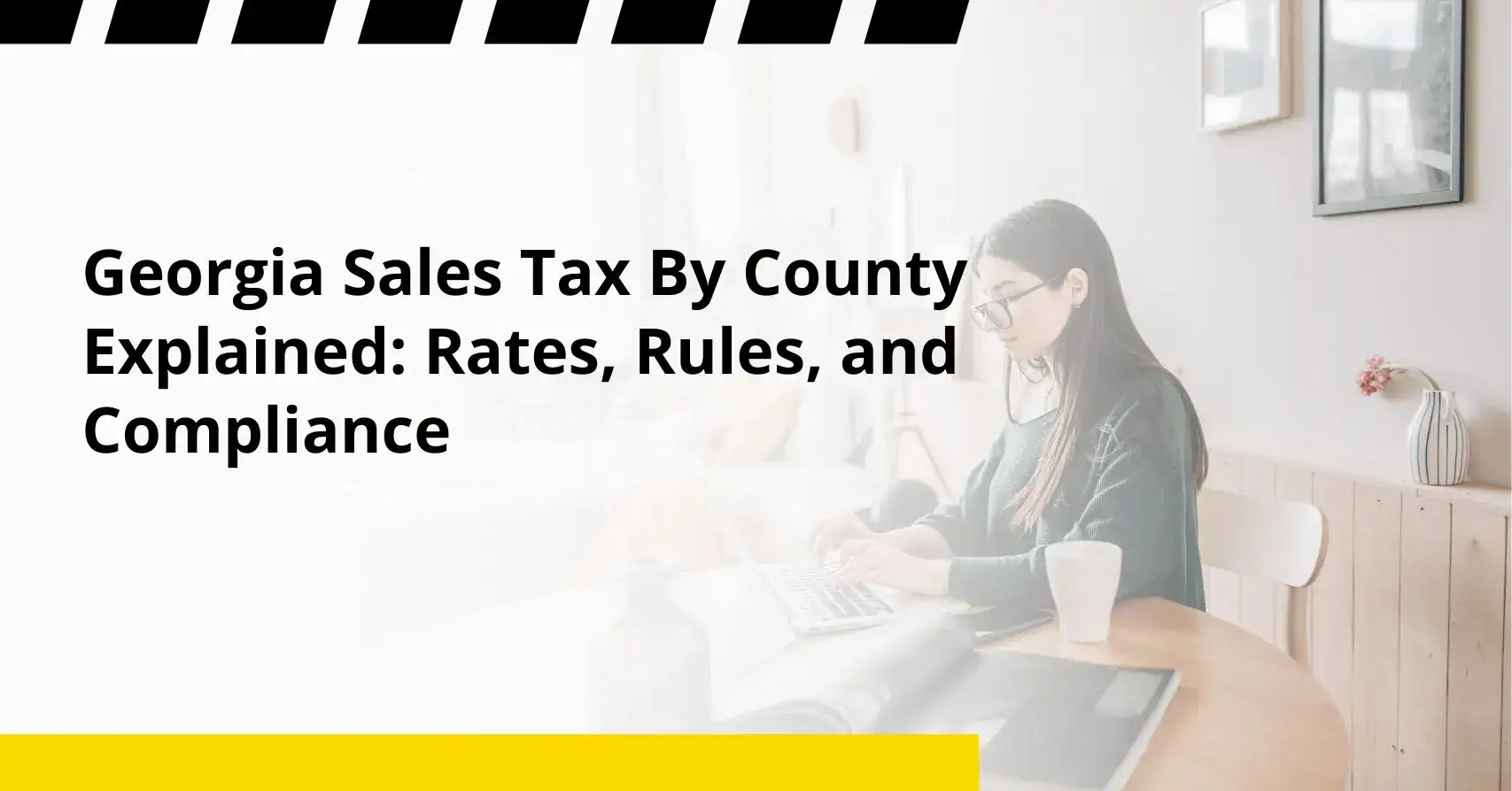 Georgia Sales Tax By County Explained: Rates, Rules, and Compliance georgia sales tax by county