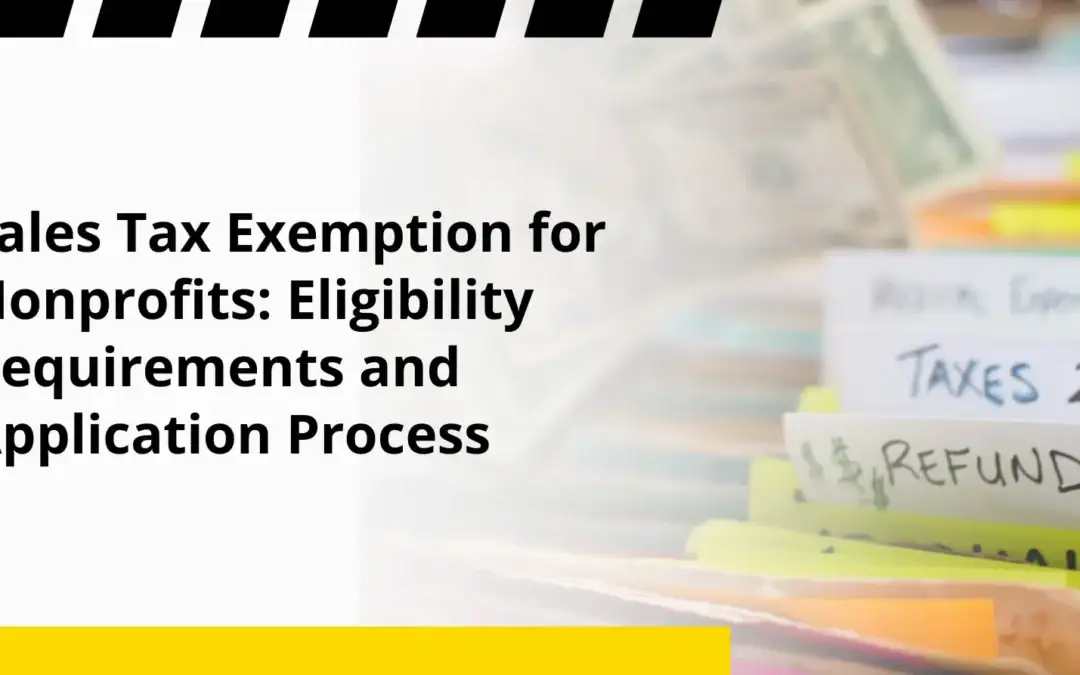 Sales Tax Exemption for Nonprofits: Eligibility Requirements and Application Process