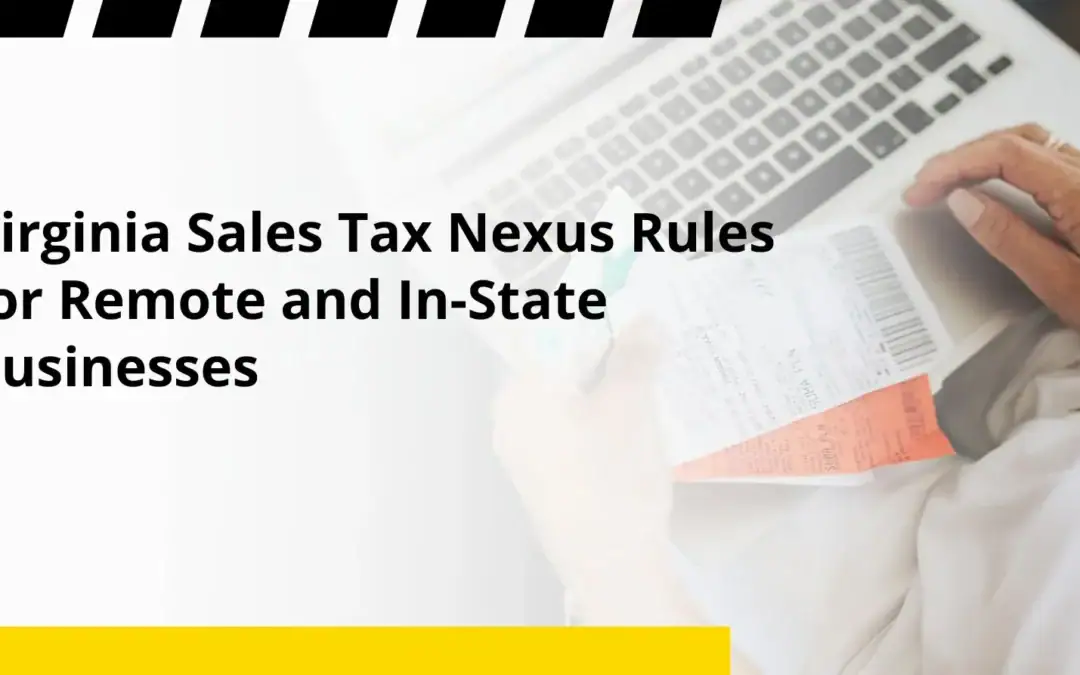 Virginia Sales Tax Nexus Rules for Remote and In-State Businesses