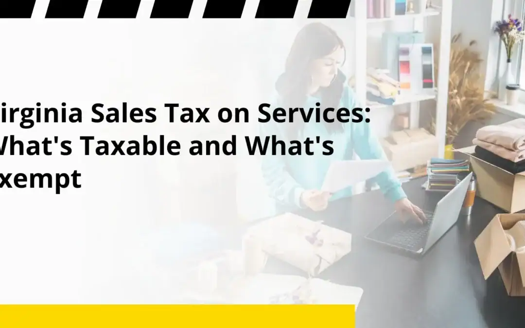 Virginia Sales Tax on Services: What’s Taxable and What’s Exempt