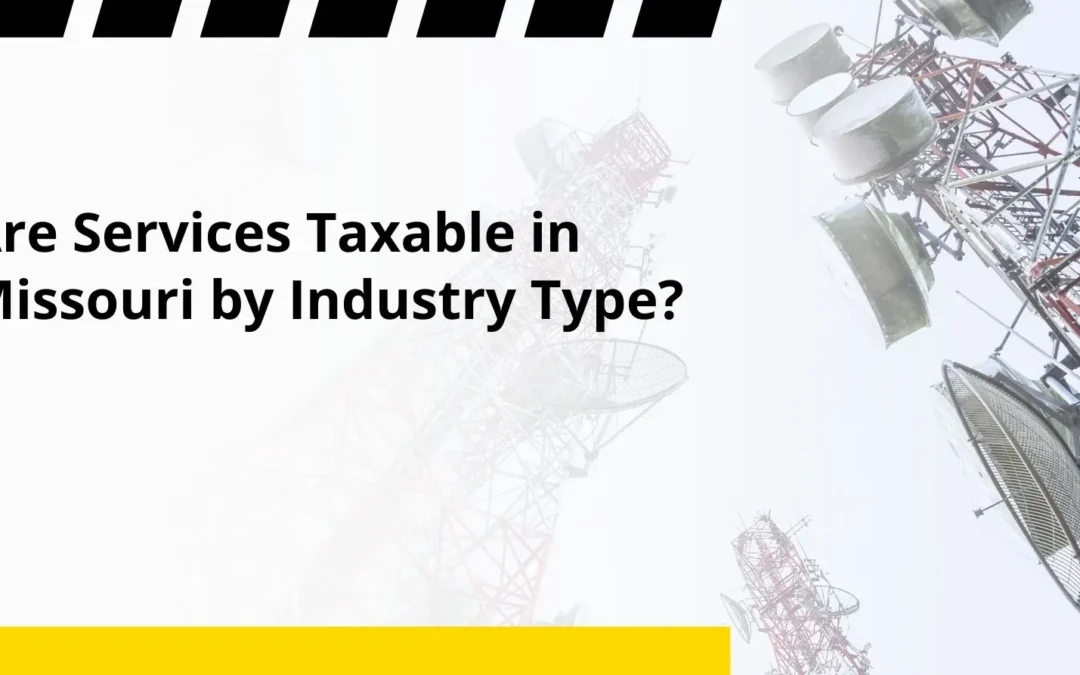 Are Services Taxable in Missouri by Industry Type?