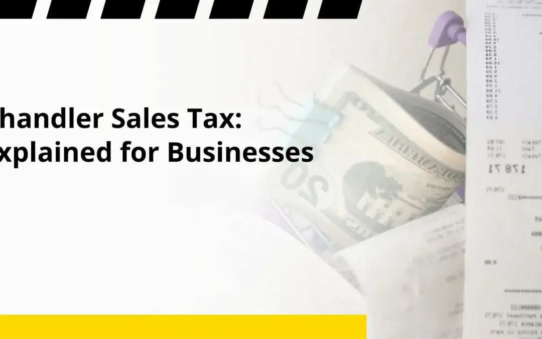 Chandler Sales Tax: Explained for Businesses