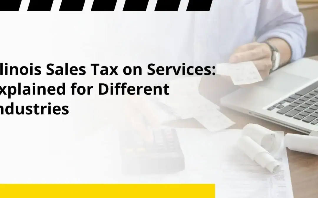 Illinois Sales Tax on Services: Explained for Different Industries