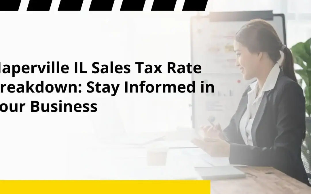 Naperville IL Sales Tax Rate Breakdown: Stay Informed in Your Business