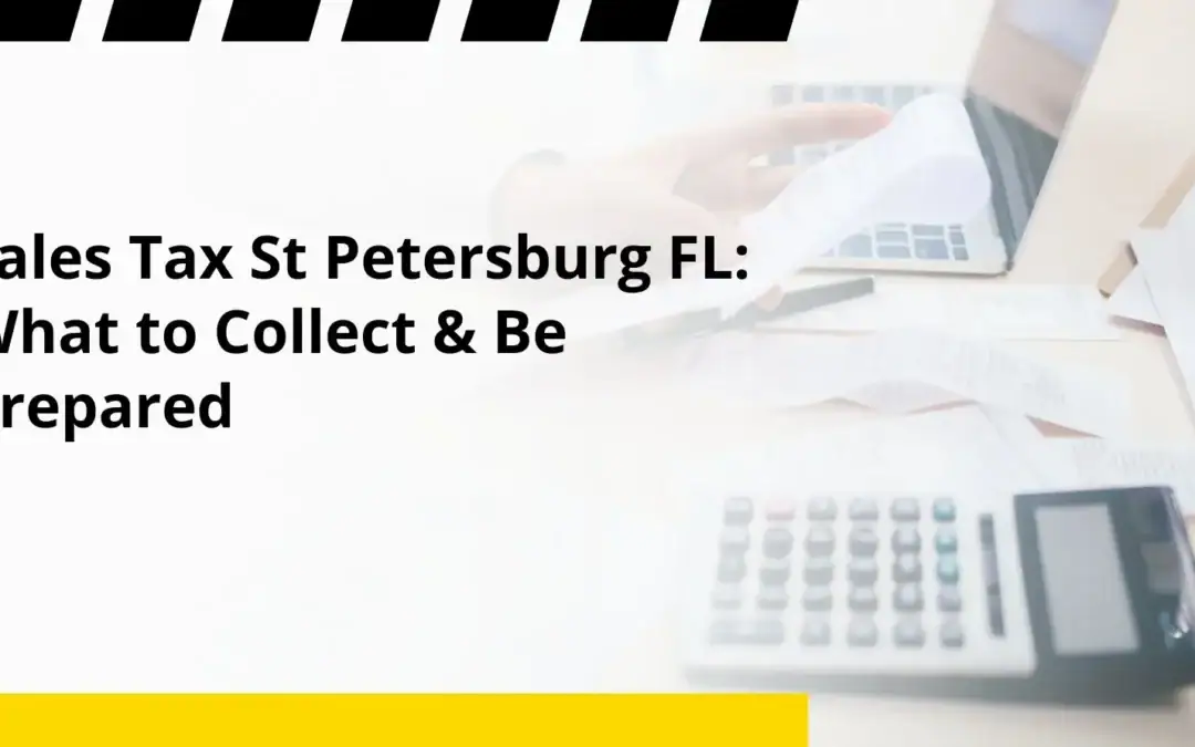 Sales Tax St Petersburg FL: What to Collect & Be Prepared
