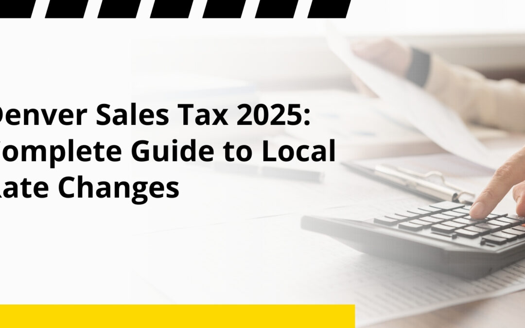 Denver Sales Tax 2025: Complete Guide to Local Rate Changes