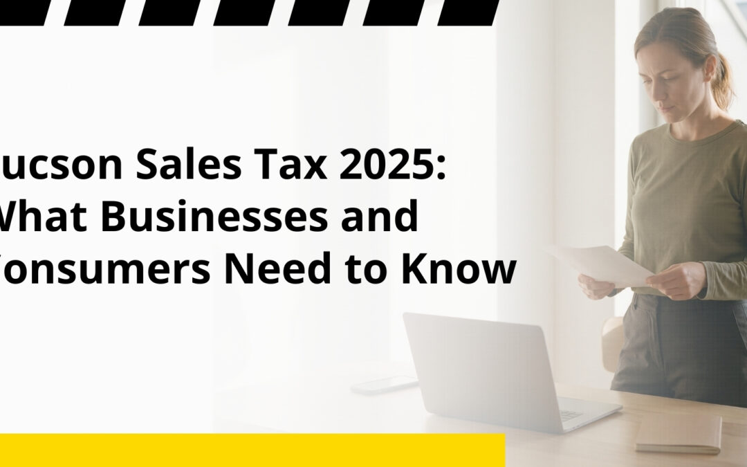 Tucson Sales Tax 2025: What Businesses and Consumers Need to Know