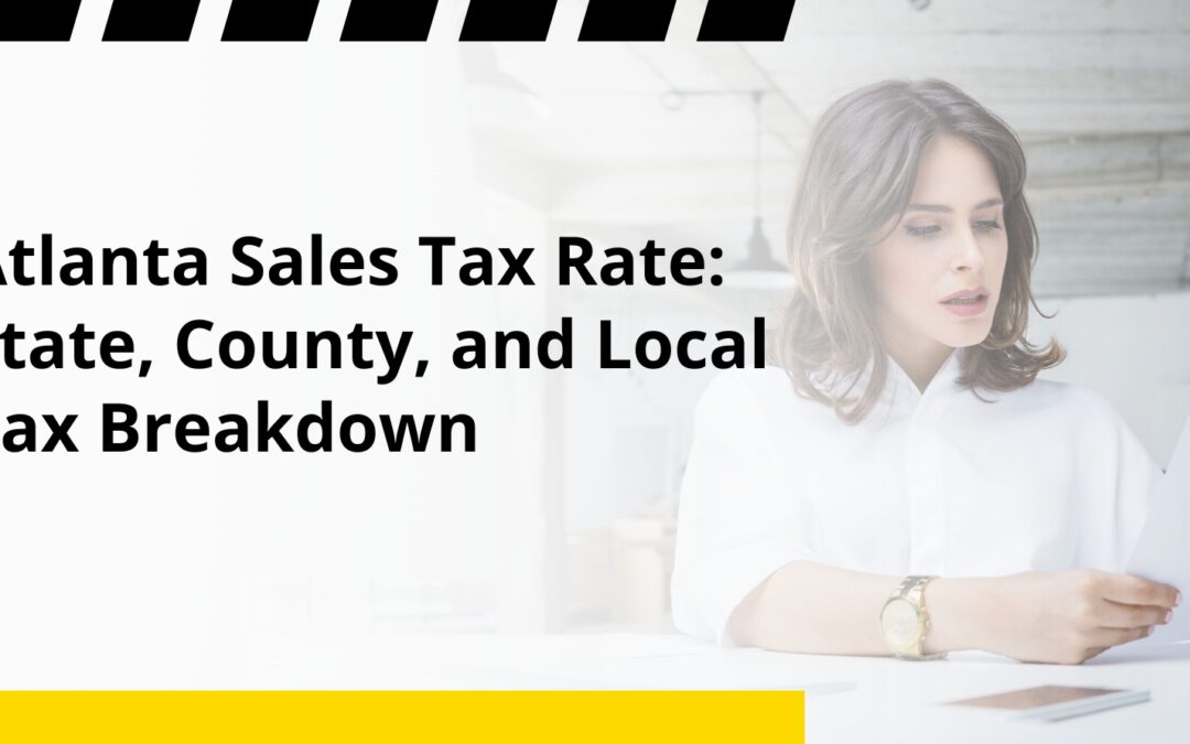 Atlanta Sales Tax Rate: State, County, and Local Tax Breakdown