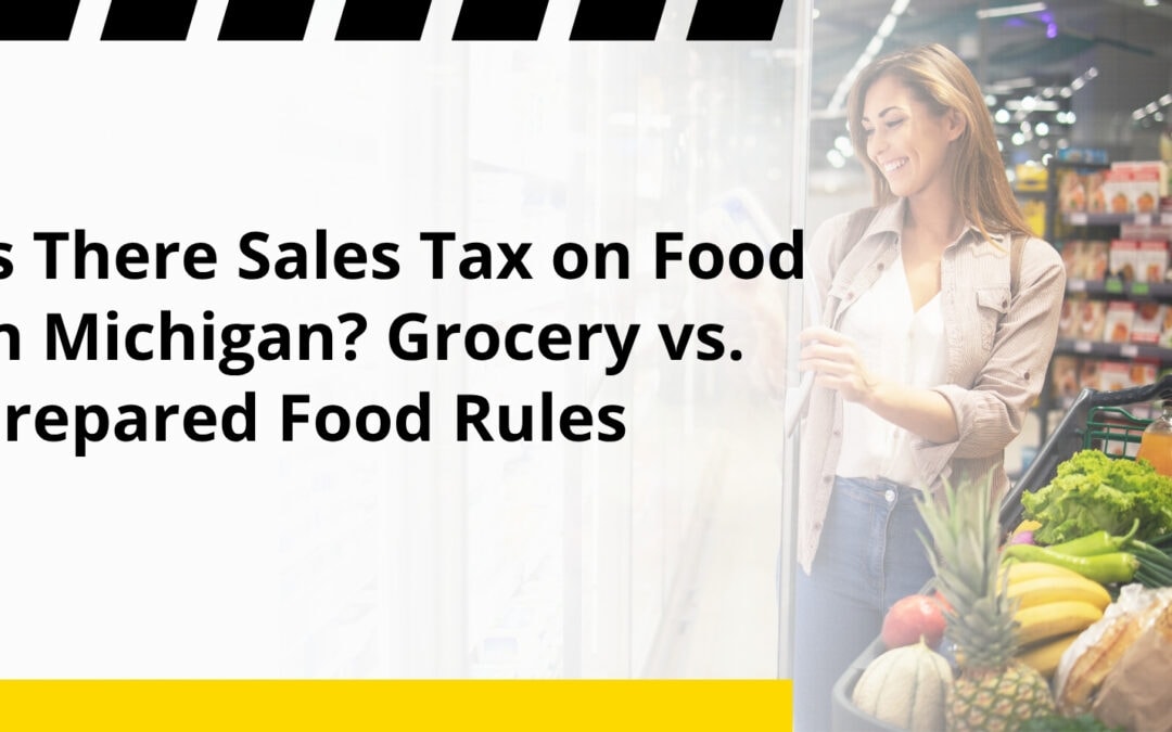 Is There Sales Tax on Food in Michigan? Grocery vs. Prepared Food Rules