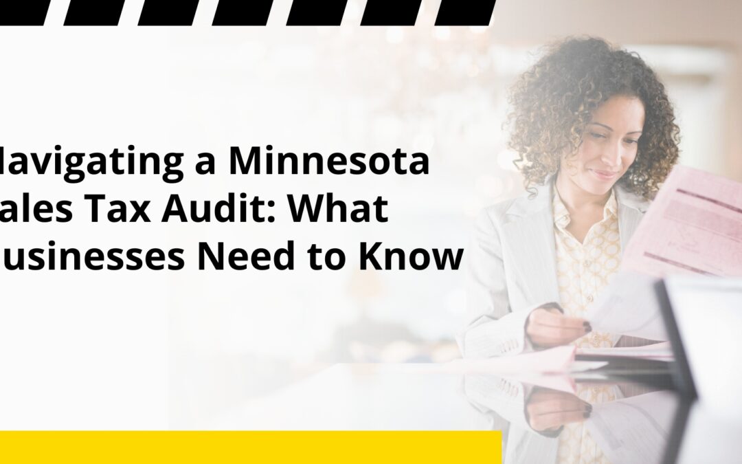 Navigating a Minnesota Sales Tax Audit: What Businesses Need to Know