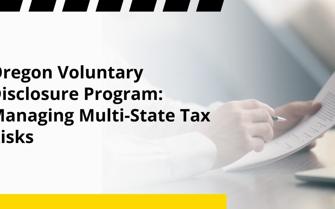 Oregon Voluntary Disclosure Program: Managing Multi-State Tax Risks