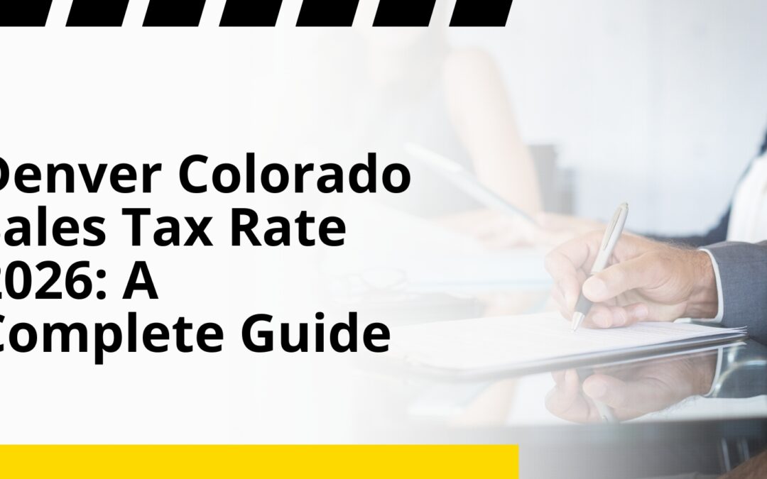 Denver Colorado Sales Tax Rate 2026: A Complete Guide