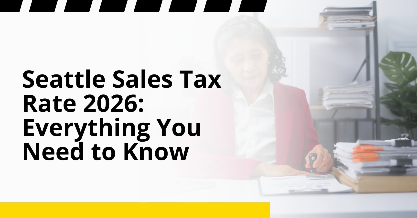Seattle Sales Tax Rate 2026: Everything You Need to Know